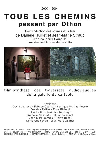Affiche de "Tous les chemins passent par Othon", 2004 (coll. FRAC Limousin) bande annonce : https://youtu.be/Y8TFF4ABWMk